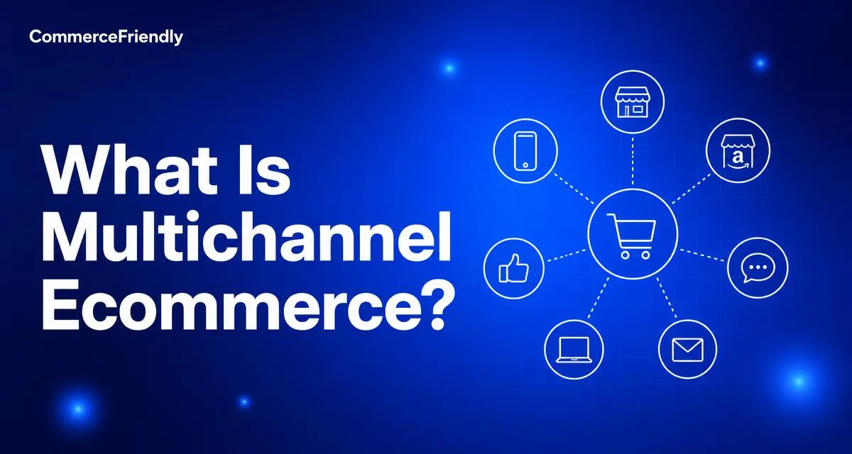 Illustration explaining what multichannel ecommerce is and how it differs from omnichannel selling